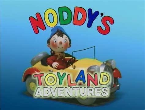 Noddy's Toyland Adventures | Noddy Wiki | Fandom