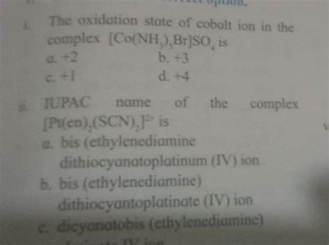 The oxidation state of cobalt ion in the complex [Co(NH3 ),Br]SO4 is..