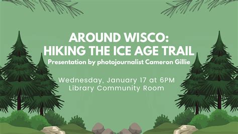 Around Wisco: Hiking the Ice Age Trail | Rosemary Garfoot Public Library