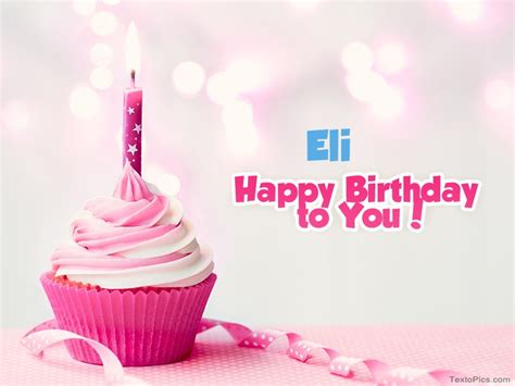 Happy Birthday Eli pictures congratulations.