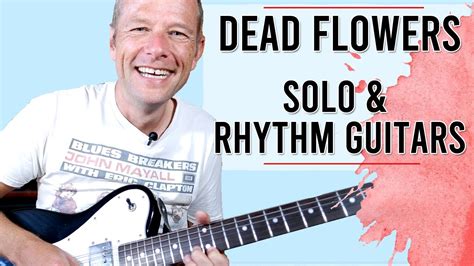 Dead Flowers Rolling Stones Guitar Solo and Rhythm Guitar Lesson Chords ...