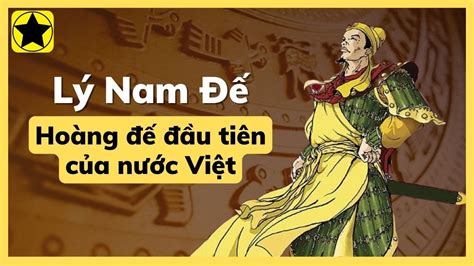 Lý Nam Đế - Vị Hoàng Đế Đầu Tiên Của Nước Việt [EDITED] - YouTube