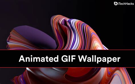 How To Set Animated Gif Wallpaper On Windows 11 | itechhacks