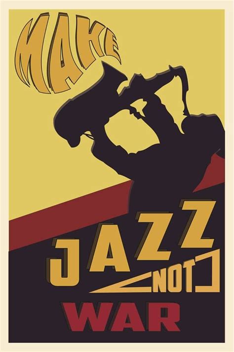 Make Jazz not War Jazz Radio, Jazz Music, Music Art, 1920 Poster, Jazz Poster, Jazz Concert ...