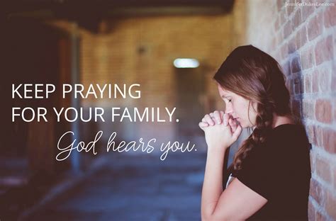 Keep praying for your family. God hears you. | Praying for your family ...