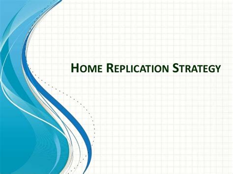 International business strategy_Home replication strategy