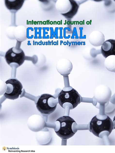 International Journal of Chemical and Industrial Polymers|Open Access Journal