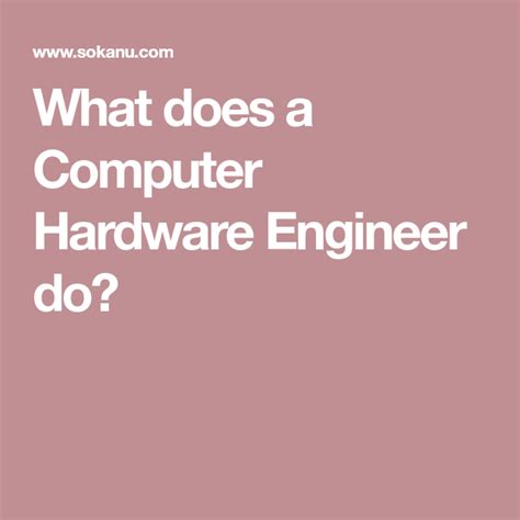 What does a computer hardware engineer do? - CareerExplorer | Computer hardware, Engineering ...