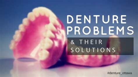 Denture Problems and Their Solutions - Ottawa dentist