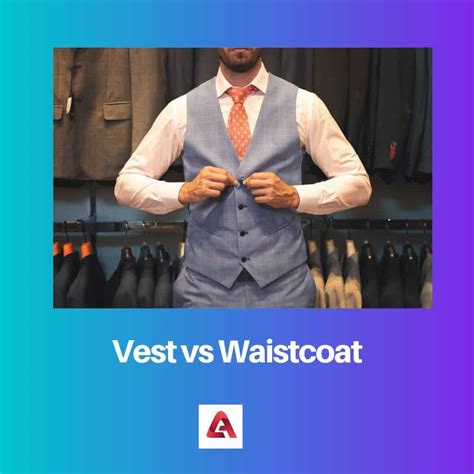 Vest vs Waistcoat: Difference and Comparison