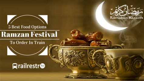 5 Best Food Options for Iftar During Ramzan Festival | RailRestro Blog - Food in Train