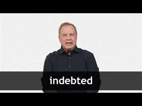 INDEBTED definition in American English | Collins English Dictionary