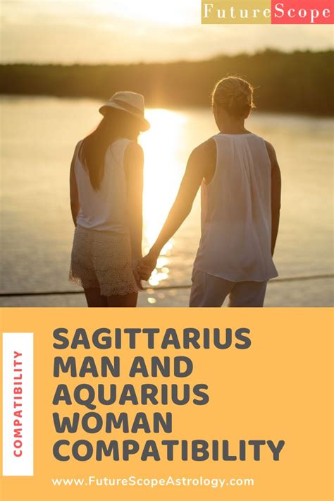 Sagittarius Man and Aquarius Woman Compatibility | Aquarius woman, Sagittarius man, Sagittarius ...