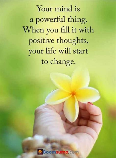 Inspirational Quotes of the Day When You Fill Positive thoughts Your Mind Powerful – BoomSumo