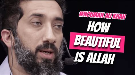 HOW BEAUTIFUL IS ALLAH I BEST NOUMAN ALI KHAN LECTURES I BEST LECTURES OF NOUMAN ALI KHAN - YouTube