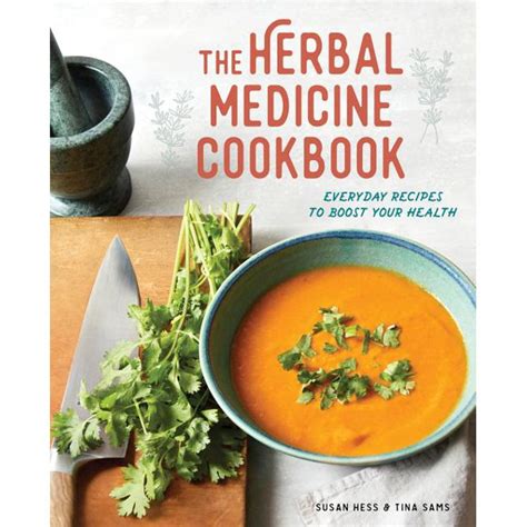 The Herbal Medicine Cookbook : Everyday Recipes to Boost Your Health (Paperback) - Walmart.com ...