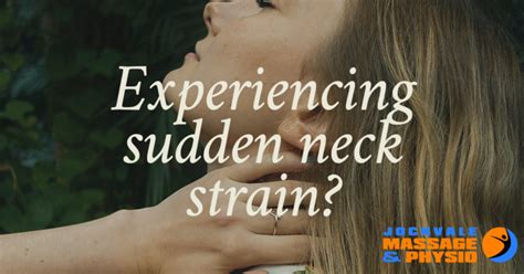 Sudden Neck Strain - Jockvale Massage & Physio