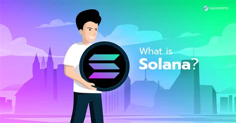 What is Solana (SOL)? - Easy Crypto