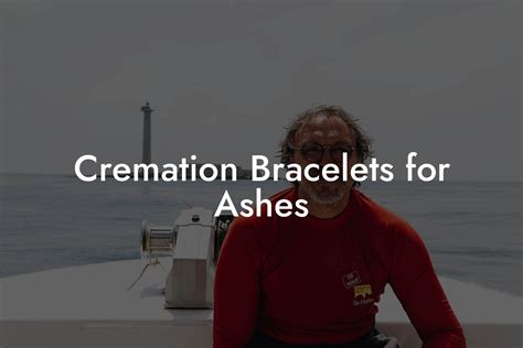 Cremation Bracelets for Ashes - Eulogy Assistant