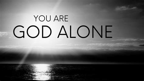 You Are God Alone 1-23-21 - YouTube