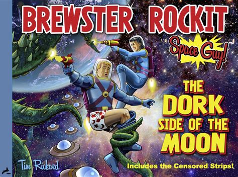 Brewster Rockit: Space Guy! The Dork Side of the Moon by Tim Rickard | Goodreads