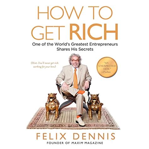 How to Get Rich von Felix Dennis - Hörbuch Download | Audible.de: Englisch, gelesen von Roy McMillan