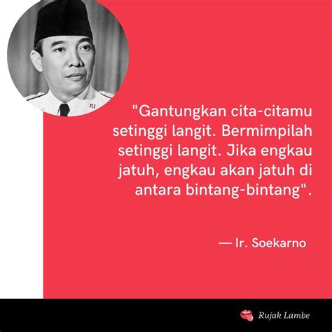 Quote Ir. Soekarno : Gantungkan cita-citamu setinggi langit ...