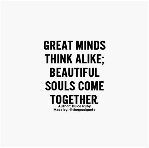 Great Minds Think Alike Quote - ShortQuotes.cc