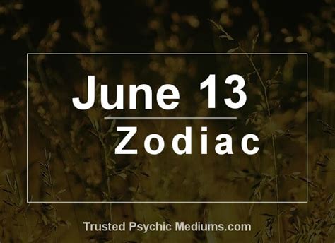 June 13 Zodiac - Complete Birthday Horoscope & Personality Profile