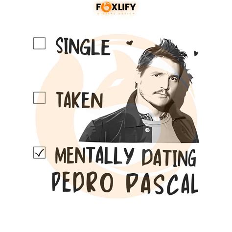 Single Taken Mentally Dating Pedro Pascal Png Silhouette Files