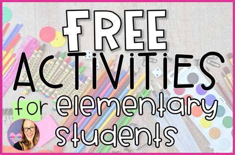 Free Activities for Elementary Students - Elementary at HEART