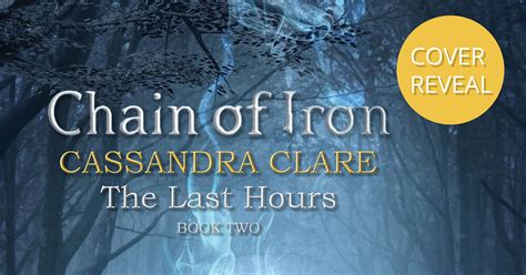 Lily's Bookmark: CHAIN OF IRON by Cassandra Clare (The Last Hours #2) | Cover Reveal