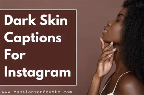 Dark Skin Captions And Quotes For Instagram