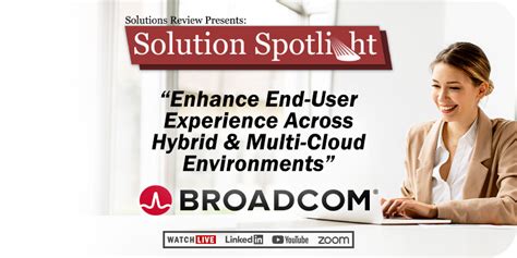 What to Expect at Solution Review’s Solution Spotlight with Broadcom on ...