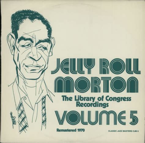 Jelly Roll Morton The Library Of Congress Recordings Volume 5 Swedish ...