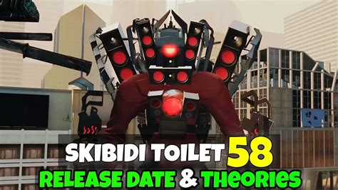 Skibidi Toilet 58 Release Date & Theories | Skibidi Toilet 58 Date Update - YouTube