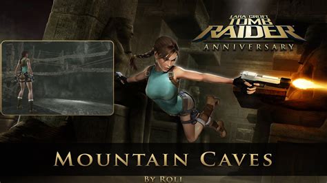 Tomb Raider: Anniversary - Mountain Caves (Level 1) Walkthrough - YouTube