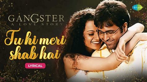 Gangster | Song - Tu Hi Meri Shab Hai (Lyrical) | Hindi Video Songs - Times of India