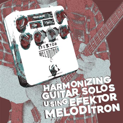 Harmonizing Guitar Solos Using Efektor Meloditron | Kuassa