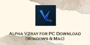 Download Alpha V2Ray for PC (Windows 11/10/8 & Mac) - AppzforPC.com