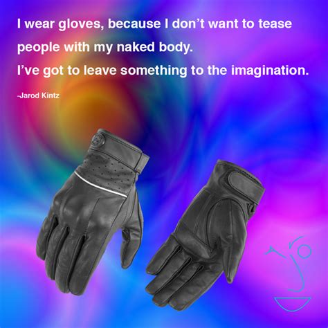 Quotes about Gloves (146 quotes)