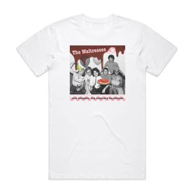 The Waitresses Just Desserts The Complete Waitresses Album Cover T-Shirt White