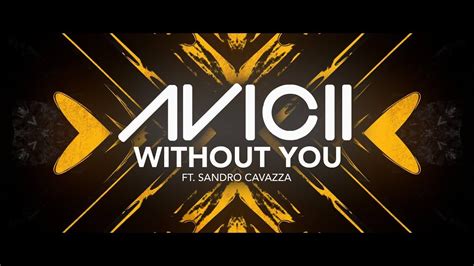 Avicii - Without You ft. Sandro Cavazza [Lyric Video] - YouTube