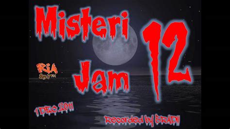 Misteri Jam 12 - 01 DEC 2011 Full Version - YouTube