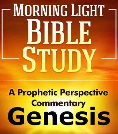 Genesis: A Prophetic Perspective Commentary – Fathers Heart Ministry