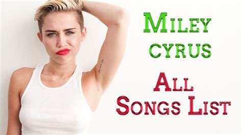 Miley Cyrus Songs