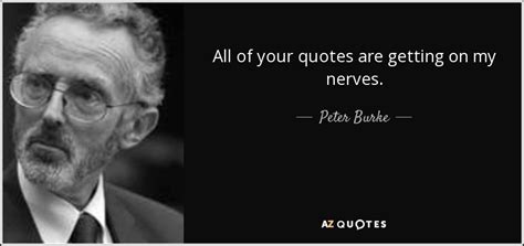 TOP 6 QUOTES BY PETER BURKE | A-Z Quotes