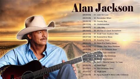 Best Song Of Alan Jackson - Alan Jackson's Greatest Hits | Country ...