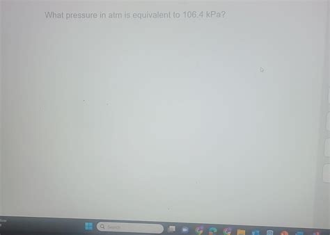 Solved What pressure in atm is equivalent to 106.4kPa ? | Chegg.com