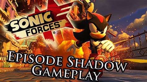 Sonic Forces - Episode Shadow Gameplay Reveal! - YouTube